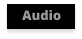 Audio